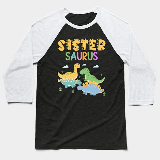 Dinosaur Funny Sistersaur family matching dinosaur Gift For Women Mother day Baseball T-Shirt by tearbytea